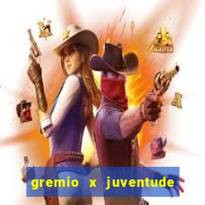 gremio x juventude ao vivo